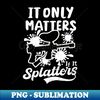 LC-60288_Paintball Mask Shirt  Only Matters If Splatters 9933.jpg