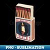 You light my fire Vintage Matchbox 1 - Stylish Sublimation Digital Download