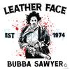 Leather Face Est 1974 SVG Bubba Sawyer Digital Cricut File.jpg