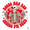 Roses Are Red Inside I'm Dead PNG Pink Skeleton File.jpg
