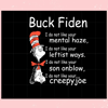 Dr Seuss Buck Fiden I Do Not Like Your Mental Haze Svg.jpg