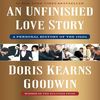 Journey Through History: An Unfinished Love Story by Doris Kearns Goodwin - A Captivating Memoir of the 1960s.jpg