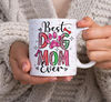 Best Dog Mom Ever Mug, My Dog Is My Valentine Mug, Dog Mom Valentine Mug Sublimation, Dog Mom Mug, Digital Download2.jpg