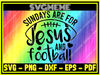 Sundays Are For Jesus And Football SVG PNG DXF EPS PDF Clipart For Cricut - Football SVG Digital Art Files For Cricut.jpg