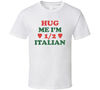 Hug Me I'm Half Italian Jury Duty Jeannie T Shirt.jpg