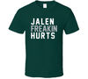 Jalen Freakin Hurts Philadelphia Quarterback Football Fan T Shirt.jpg