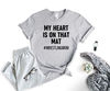 My Heart is On That Mat Shirt, Wrestling Mom T-shirt, Best Mom Sports Shirt, Sport Lover Mom Gift, Funny Mother's Day Shirt, Women Tee Shirt.jpg