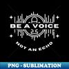 Be a voice light - Retro PNG Sublimation Digital Download - Instantly Transform Your Sublimation Projects