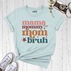 Mama Mommy Mom Bruh Shirt, Mothers Day Shirt Gift, Motherhood Tee, Funnny Mother Shirt, Mama Shirt, Mothers day shirt, Mother's day shirt,.jpg