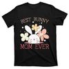 TeeShirtPalace  Best Bunny Mom Ever Rabbit Lover Mothers Day Mommy T-Shirt.jpg