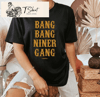 Bang Bang Niner Gang 49ers T Shirt Women's 49ers Gifts for Her - Happy Place for Music Lovers.jpg