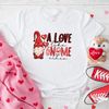 A Love Like Gnome Other Valentine's Day Shirt, Valentine's Day Sweatshirts, Valentines Day Hoodie, Valentines Day Gift, Valentine Shirts.jpg