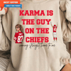 Karma Is The Guy On The Chiefs Shirt, The Chiefs Coming Straight Home To Me Short Sleeve Unisex T Shirt.jpg