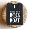 Cruise Holiday Shirt, Family Matching Summer Holiday Tees, We're Just Here To Rock The Boat Shirt, Cruise T-shirt Gift, Cruise Squad Shirt.jpg