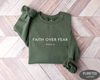 Faith over Fear Sweatshirt, Psalm 34 Christian Sweatshirt, Christian Shirt, Jesus Shirts, Trendy Shirt, Bible Verse Shirt.jpg