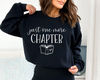 Just One More Chapter Gift for Book Lovers, Book Nerd Sweatshirt, Book Addict Sweatshirt, Bookworm Sweatshirt, Librarian Sweatshirt.jpg