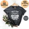 This Is What An Awesome Grandpa Looks Like, athers Day Shirt for Grandpa, Gift for Grandfather, Grandpa shirt, Grandpa Birthday Gift Funny.jpg