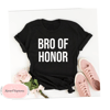 Bro Of Honor Shirt Brother Of The Bride Unisex Shirt Bachelor Party Shirts Brother in law Gift Wedding Party Shirt Gift From Bride Groomsmen.jpg