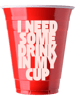 I Need Some Drink in My Cup .png