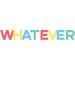 Whatever.png