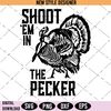 Turkey Shoot Em in the Pecker Hunting Svg.jpg