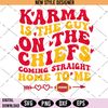 Karma Is The Guy On The Chiefs Coming Home To Me.jpg