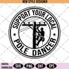 Support Your Local Pole Dancer.jpg