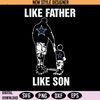 Like Father Like Son.jpg