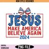 Coquette Jesus 2024 Make America Believe Again.jpg