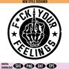 Fuck Your Feelings.jpg