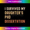 I survived my daughter's PhD dissertation graduate vintage - Artistic Sublimation Digital File