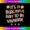 VIVIENNE Personalized Name Beautiful Day VIVIENNE Birthday 2 - PNG Transparent Digital Download File for Sublimation