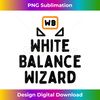 White Balance Wizard - Photographer Funny Photography  15045.jpg