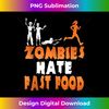 Zombies Hate Fast Food Funny Halloween Running  1 - Premium Sublimation Digital Download