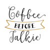 Coffee_Before_Talkie_PNG.png