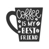 Coffee Is My Best Friend SVG Cut File.png