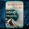 Hang the Moon_ A Novel Kindle Edition by Jeannette Walls (Author).jpg
