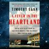 A Fever in the Heartland_ The Ku Klux Klan's Plot to Take Over America, and the Woman Who Stopped Them Kindle Edition.jpg