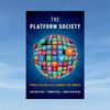 The Platform Society_ Public Values in a Connective World by Jose van Dijck.jpg