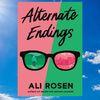 Alternate Endings by Ali Rosen.jpg