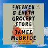 The Heaven & Earth Grocery Store.jpg