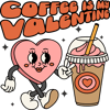 Coffee Is My Valentine PNG.png