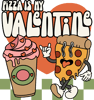 Pizza Is My Valentine PNG.png