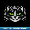 Feline Gaze Friendly Green Eyes with Love Cute funny Cat's Defiant Message - Sublimation-Ready PNG File