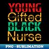 CY-50962_Young Gifted Black Nurse - Afro American Nurse Black Pride 2141.jpg
