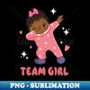 Gender Reveal Party Team Girl Baby Announcement Gift For Men Women kids - Decorative Sublimation PNG File