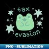 Tax Evasion Frog - Professional Sublimation Digital Download