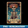 The Drama Queen, funny skeleton tarot card 1 - Sublimation-Ready PNG File