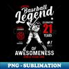 21th Birthday Gift Baseball Legend 70 Years - Exclusive PNG Sublimation Download