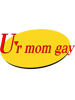 ur mom gay  .png